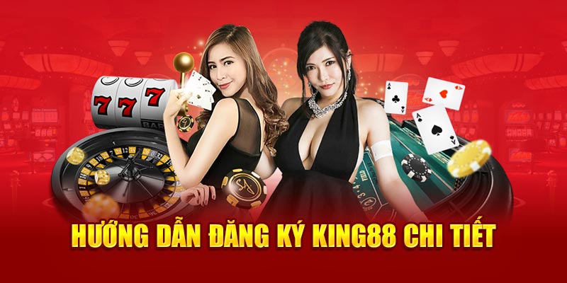 Cách thức đăng ký King88