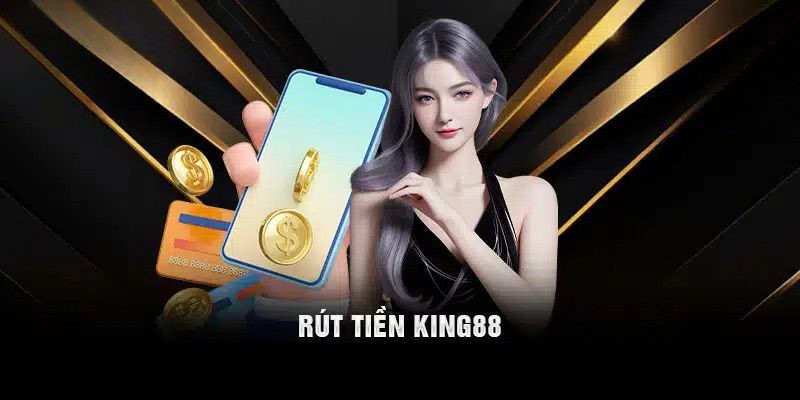 Những tính năng đặc biệt của giao dịch rút tiền tại King88